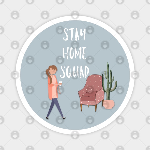 Stay Home Squad Magnet by Kraina